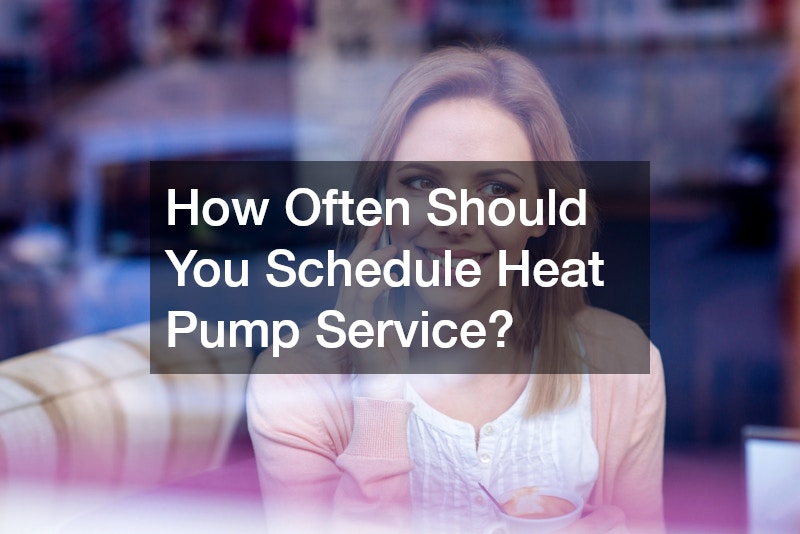 How Often Should You Schedule Heat Pump Service?